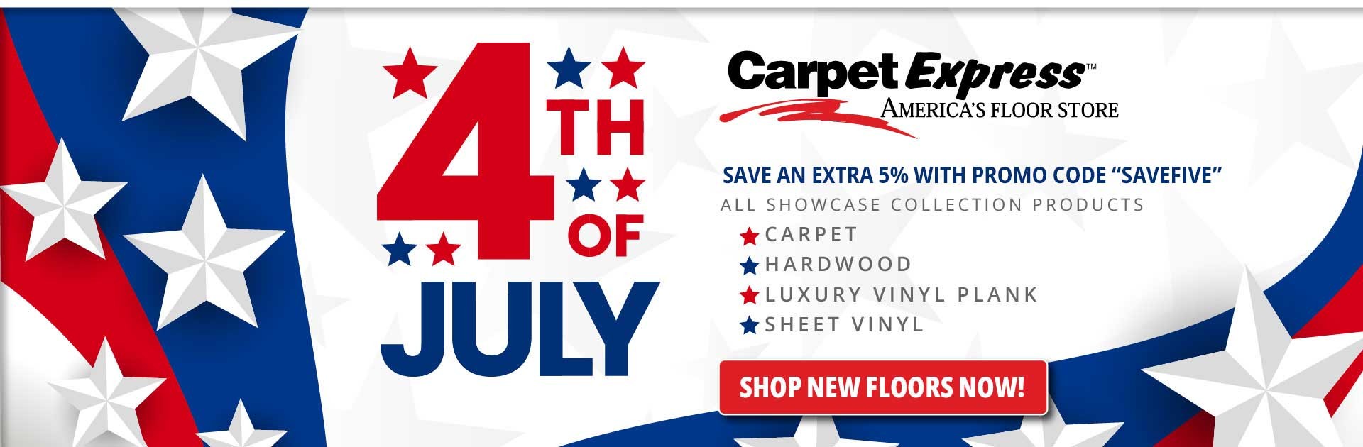 July 4th Flooring Sale - Carpet, Luxury Vinyl Plank, Sheet Vinyl, & Hardwood Floors